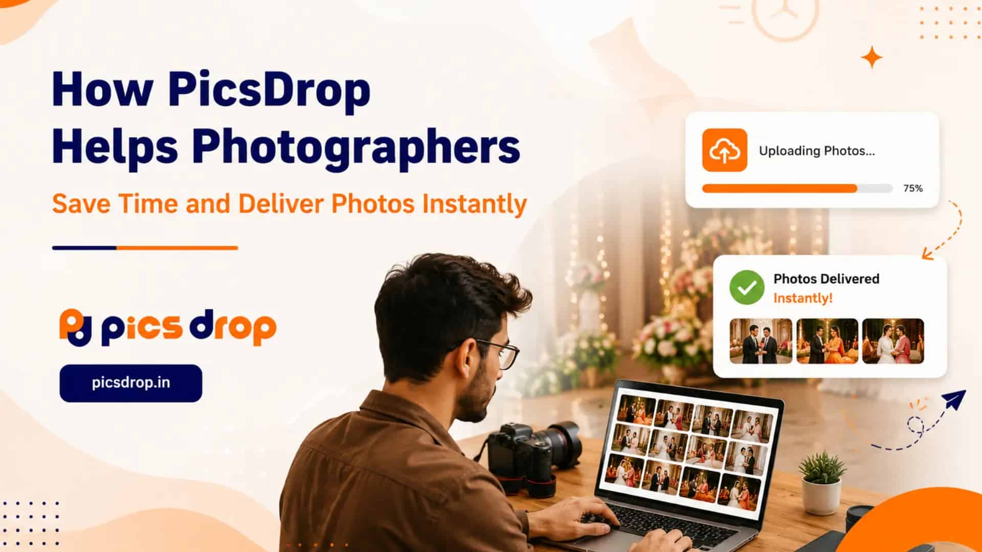 PicsDrop Blog cover: How PicsDrop Helps Photographers Save Time and Deliver Photos Instantly